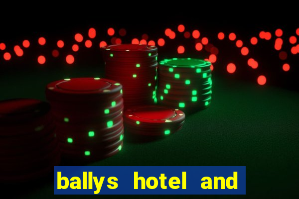 ballys hotel and casino las vegas