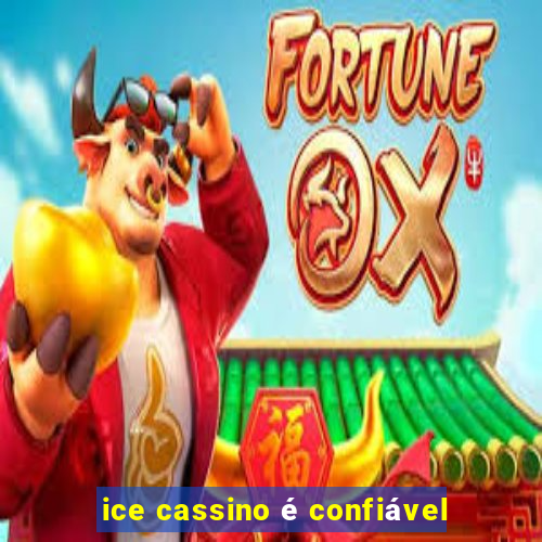 ice cassino é confiável