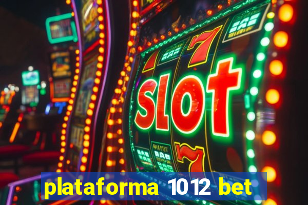 plataforma 1012 bet