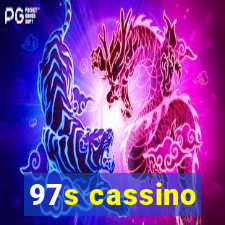 97s cassino