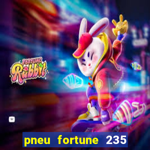 pneu fortune 235 55 r18