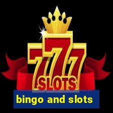 bingo and slots