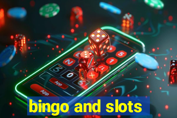 bingo and slots