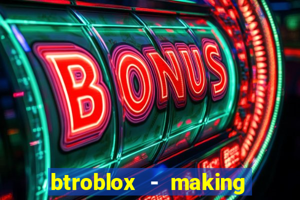 btroblox - making roblox better