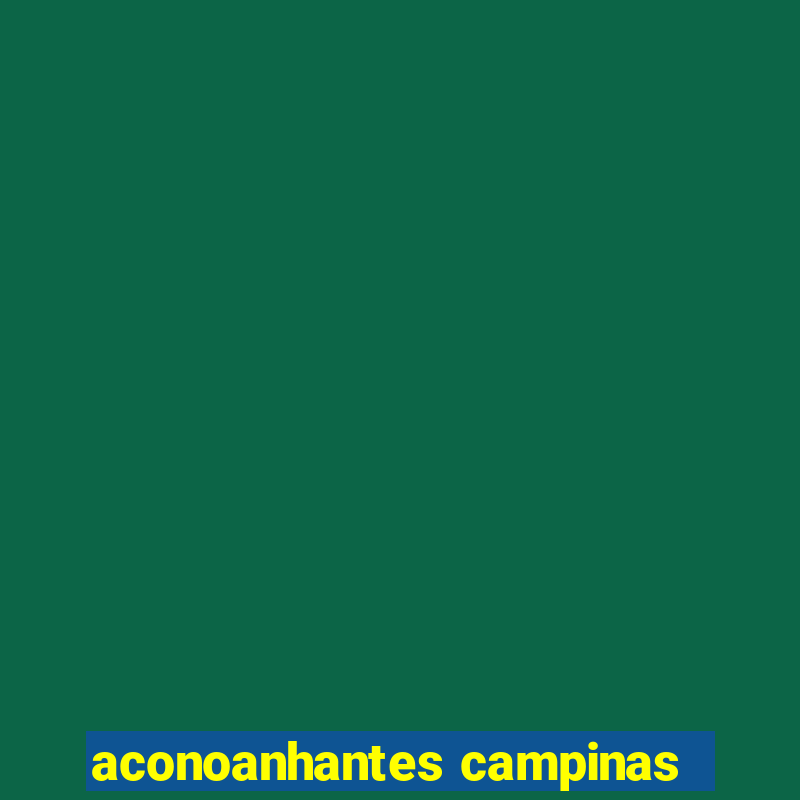 aconoanhantes campinas