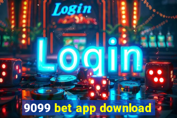 9099 bet app download