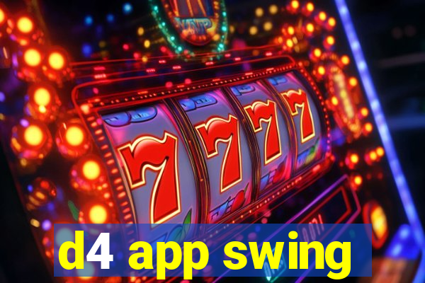 d4 app swing