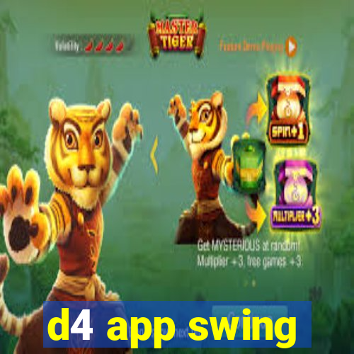 d4 app swing