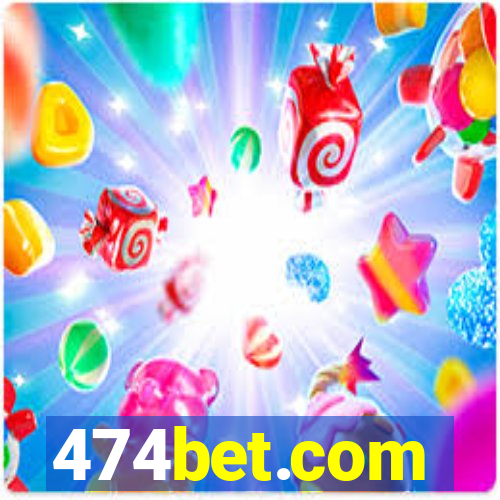 474bet.com