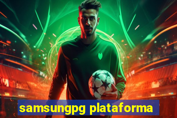 samsungpg plataforma