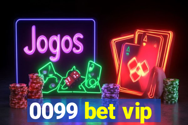 0099 bet vip