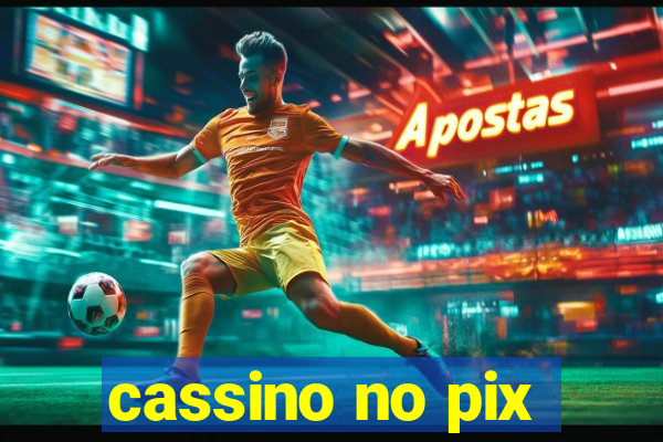 cassino no pix