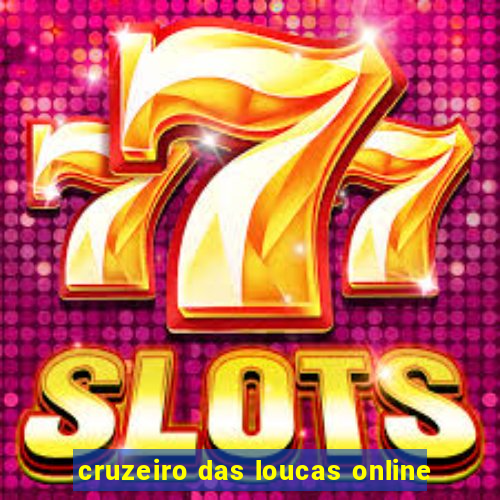 cruzeiro das loucas online