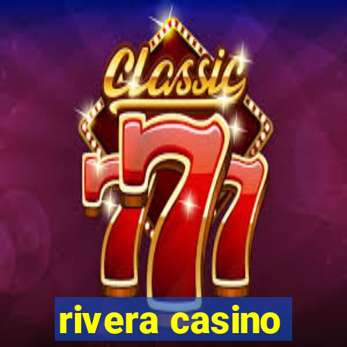 rivera casino