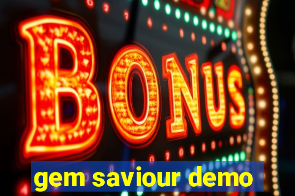 gem saviour demo