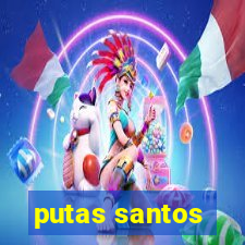 putas santos