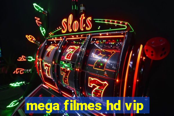 mega filmes hd vip