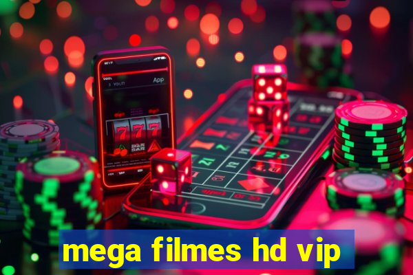 mega filmes hd vip