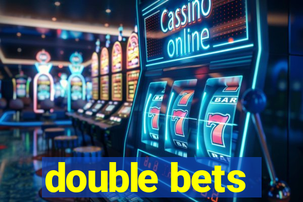 double bets