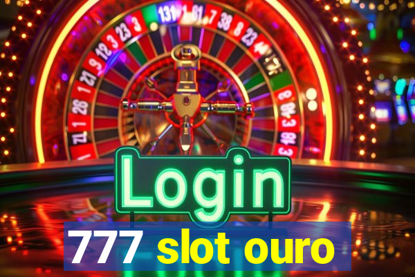 777 slot ouro