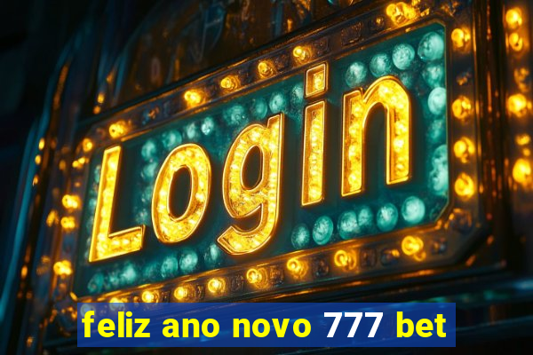 feliz ano novo 777 bet