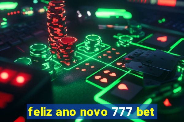 feliz ano novo 777 bet