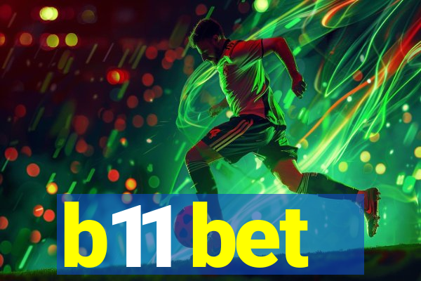 b11 bet