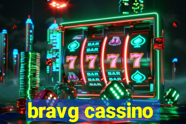 bravg cassino