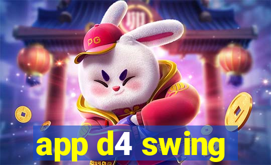 app d4 swing