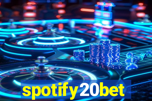 spotify20bet