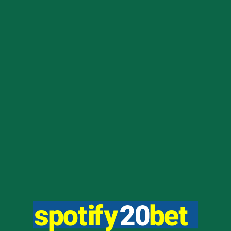 spotify20bet