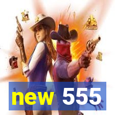 new 555