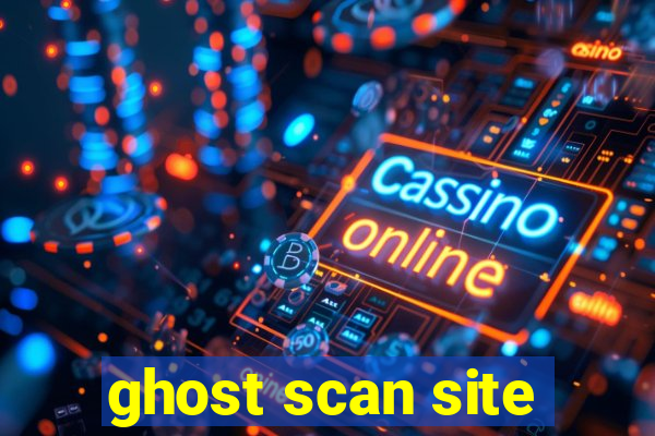 ghost scan site