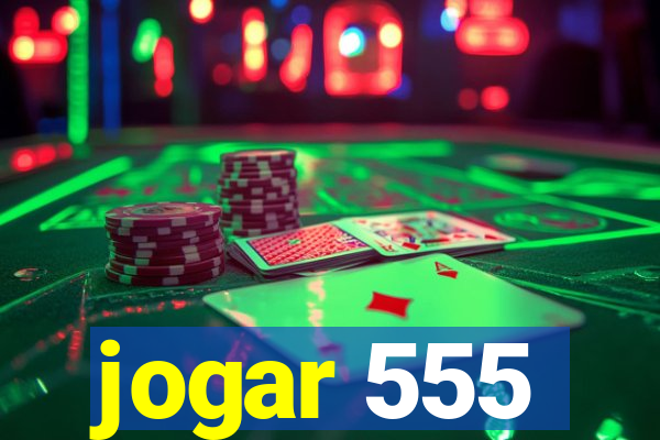 jogar 555