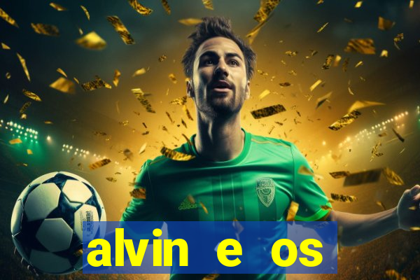 alvin e os esquilos personagens nomes