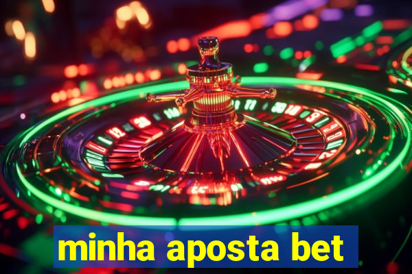 minha aposta bet