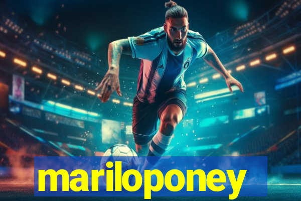 mariloponey