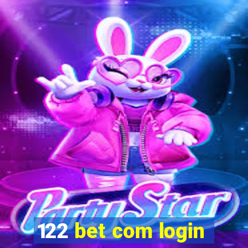 122 bet com login