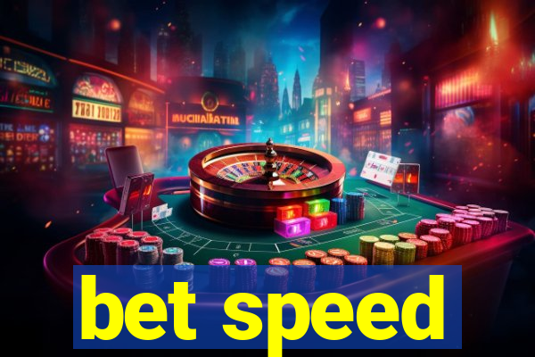 bet speed