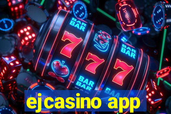 ejcasino app