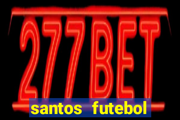 santos futebol clube futemax