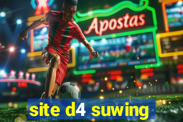 site d4 suwing