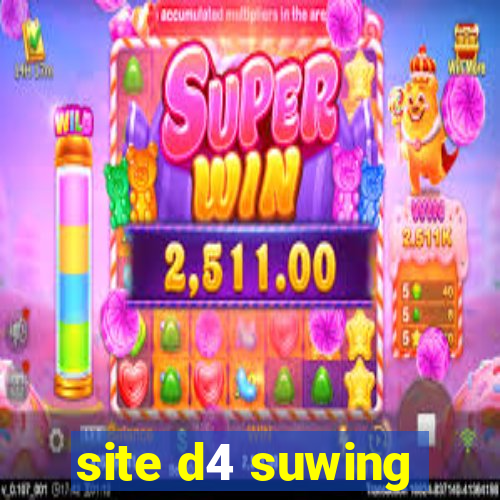 site d4 suwing