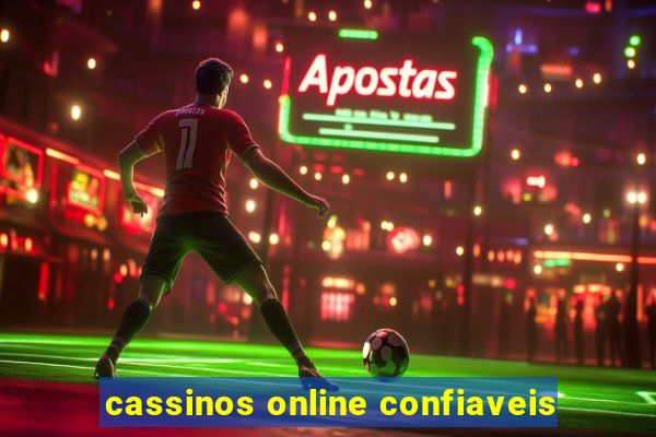 cassinos online confiaveis