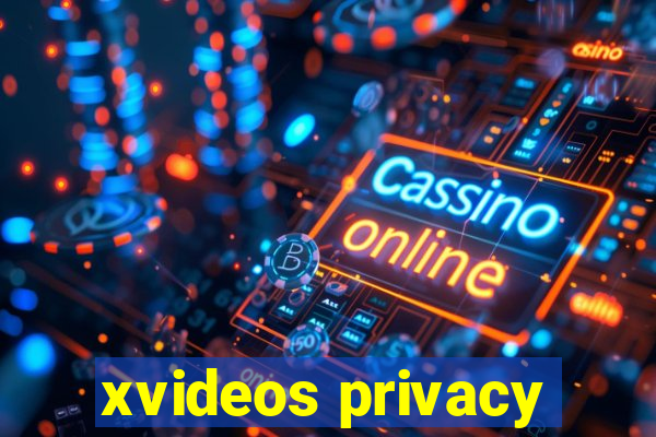 xvideos privacy