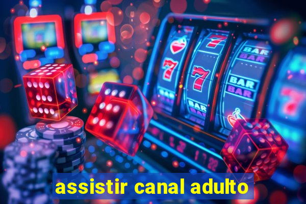 assistir canal adulto