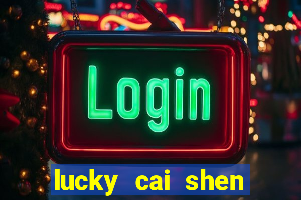 lucky cai shen slot free play