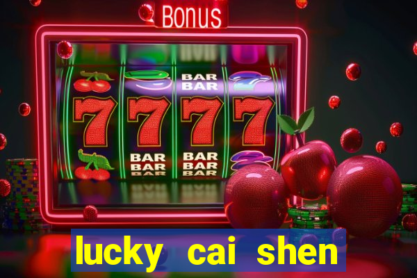 lucky cai shen slot free play