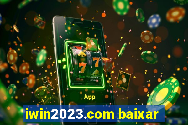 iwin2023.com baixar