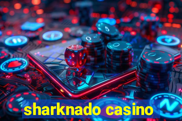 sharknado casino